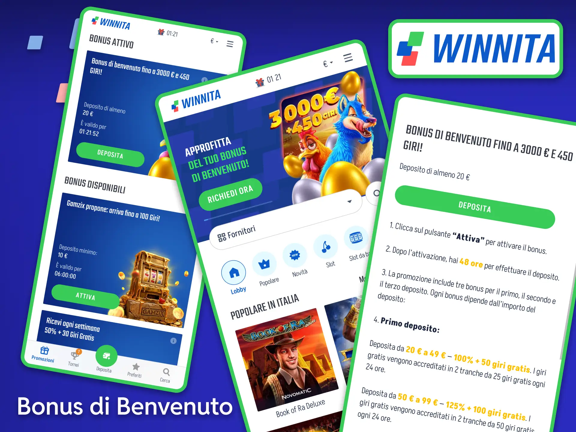 Approfitta del generoso Bonus di Benvenuto riservato ai nuovi utenti dell'app Winnita, valido sul tuo primo deposito da dispositivo mobile.