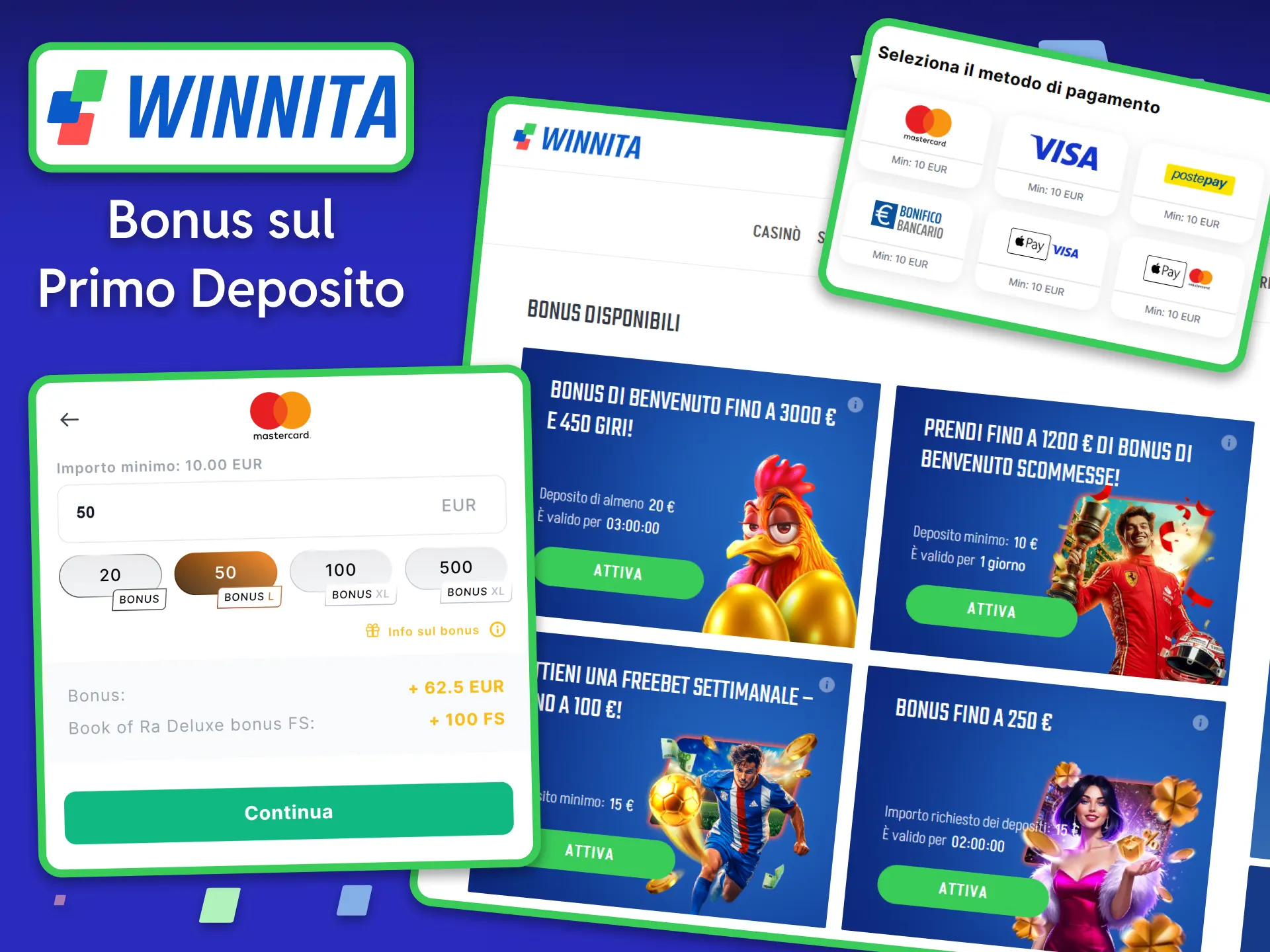 Non dimenticare di attivare il vantaggioso Bonus sul Primo Deposito per raddoppiare il tuo capitale iniziale su Winnita.